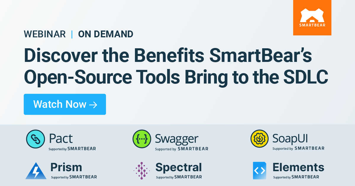 Show and Tell: Discover the Benefits SmartBear’s Open-Source Tools Bring to the SDLC