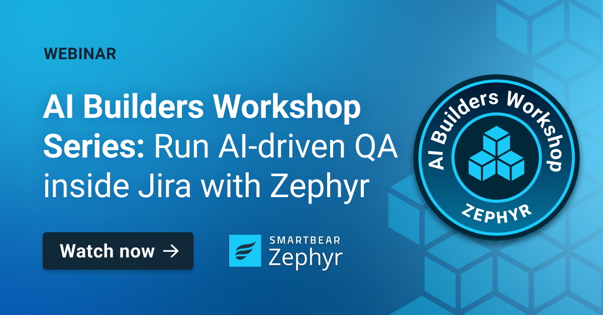 AI Builders Workshop Series: Run AI-driven QA inside Jira with Zephyr