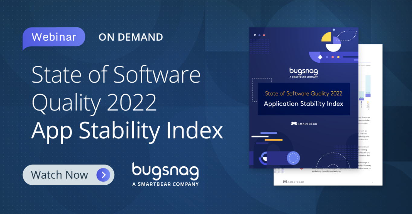 State of Software Quality 2022: App Stability Index