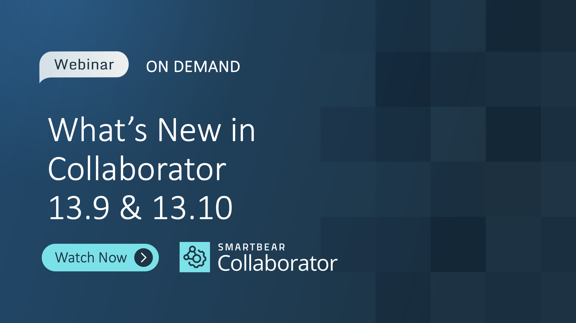 What’s New in Collaborator 13.9 & 13.10