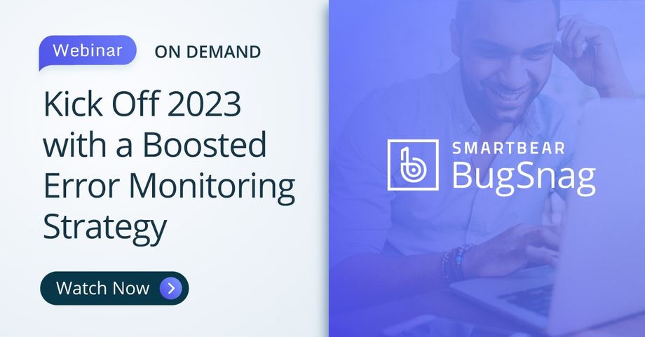 Kick Off 2023 with a Boosted Error Monitoring Strategy