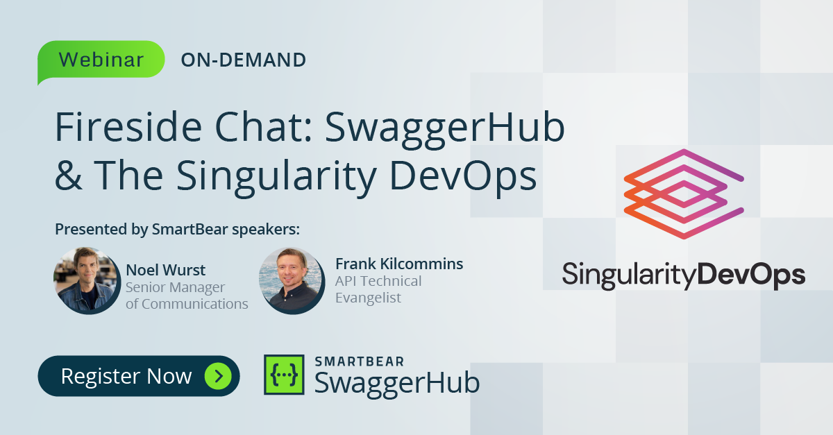 Fireside Chat: SwaggerHub & The Singularity DevOps