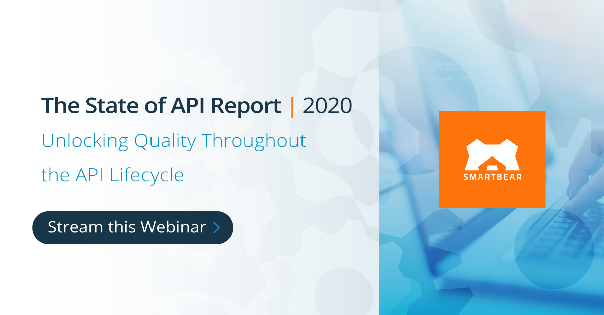 The State of API Report 2020 – Trends, Tools and Takeaways to Drive API Strategy