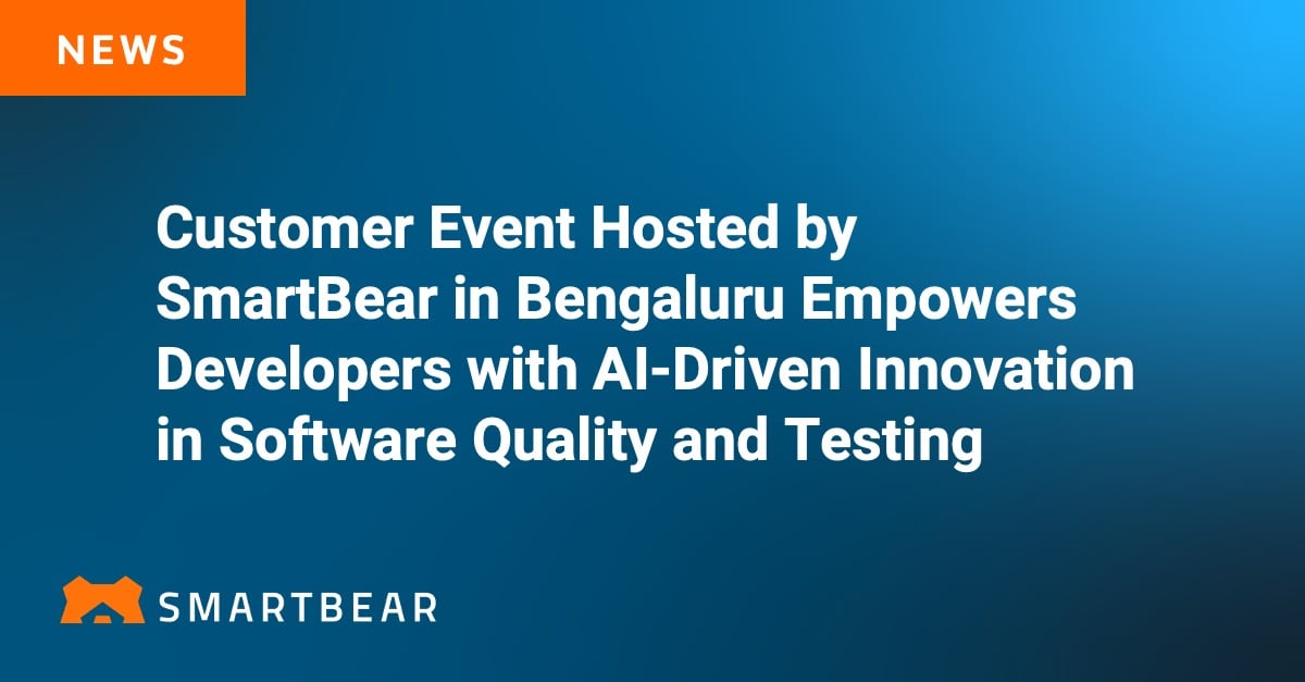 Customer Event Hosted by SmartBear in Bengaluru Empowers Developers ...