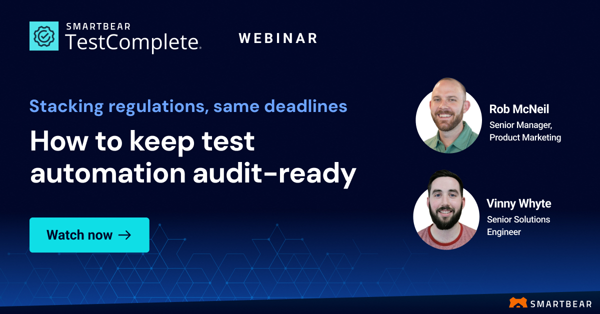 Stacking Regulations, Same Deadlines: How to Keep Test Automation Audit-Ready 