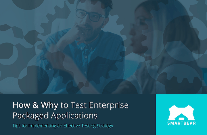 How & Why to Test Enterprise Packaged Applications