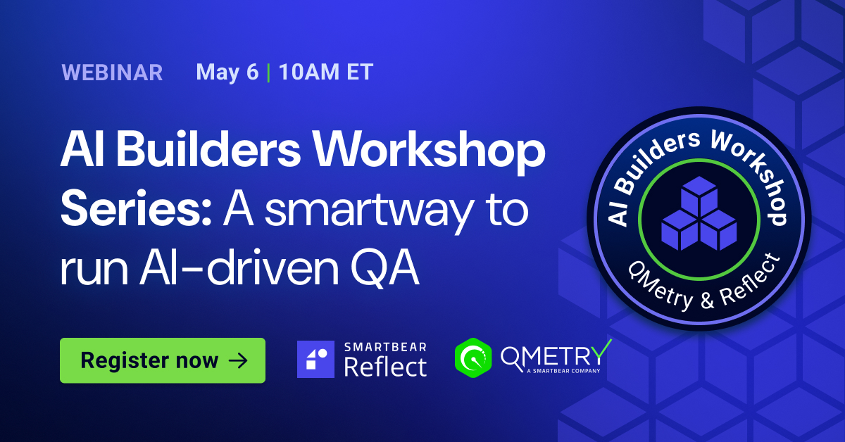 AI Builders Workshop Series: A smart way to run AI-driven QA