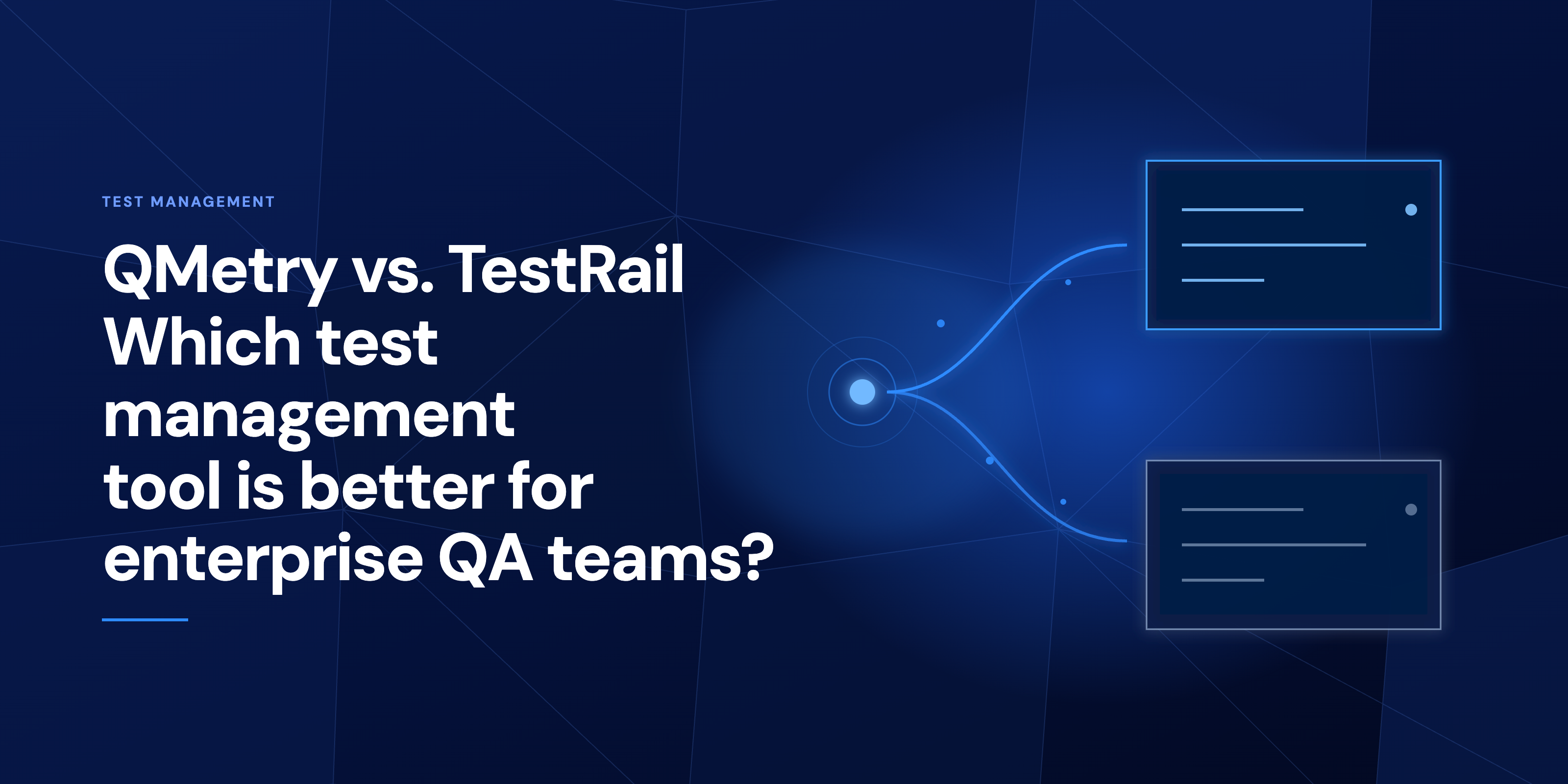 QMetry vs. TestRail: Which is better for enterprise QA teams? 