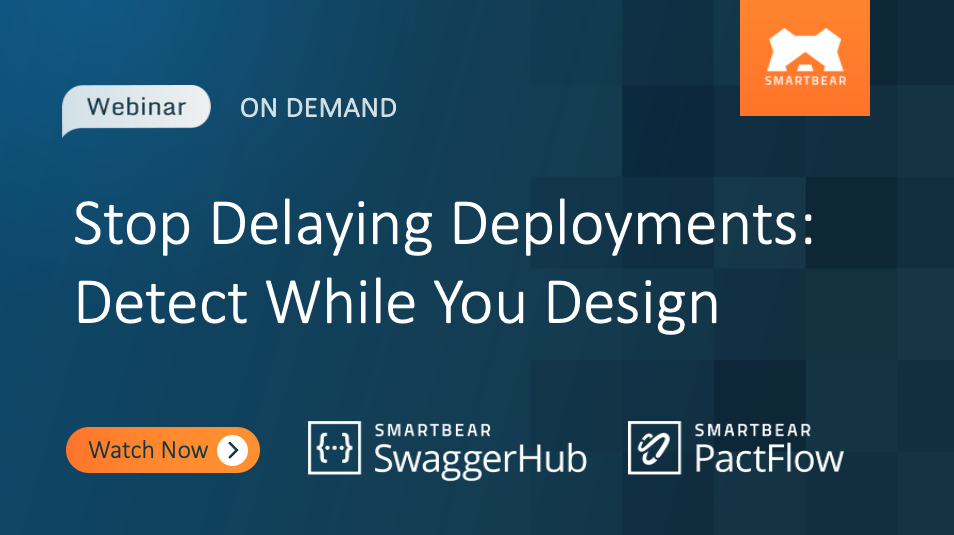 Stop Delaying Deployments: Detect While You Design with SwaggerHub + PactFlow