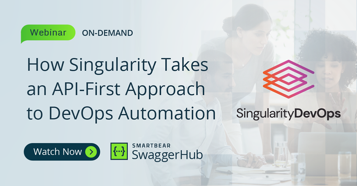 How The Singularity Takes an API-First Approach to DevOps Automation