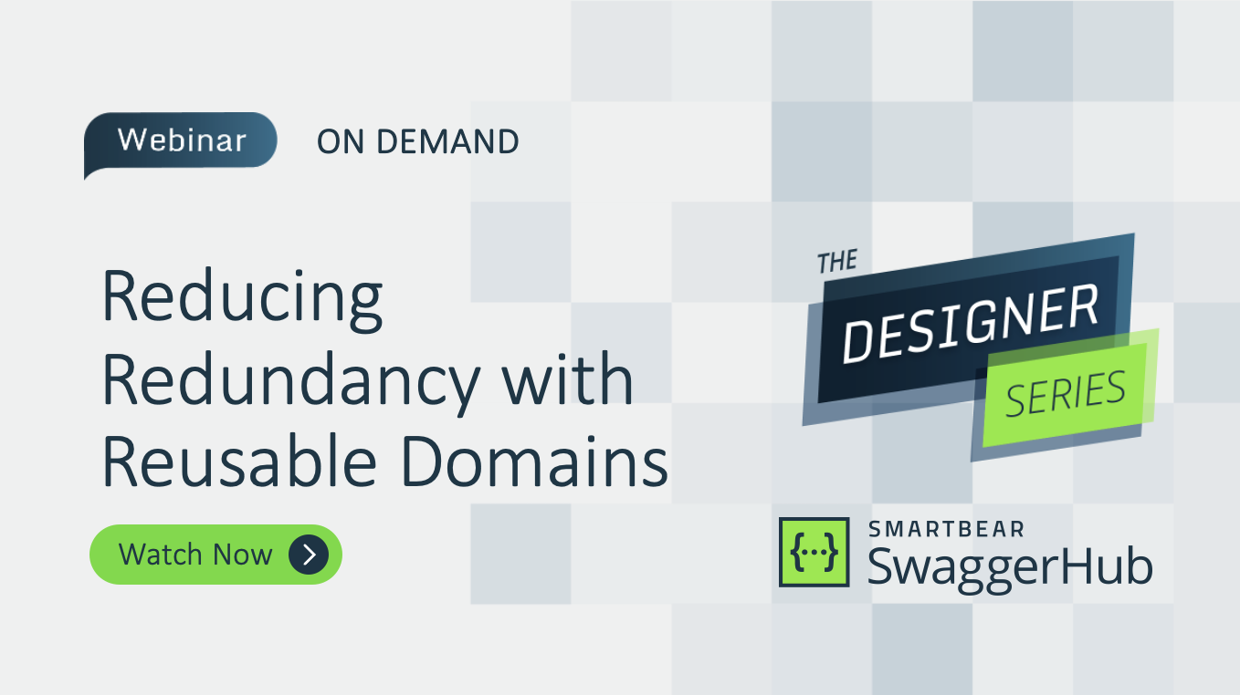 Designer Series: Reducing Redundancy with Reusable Domains