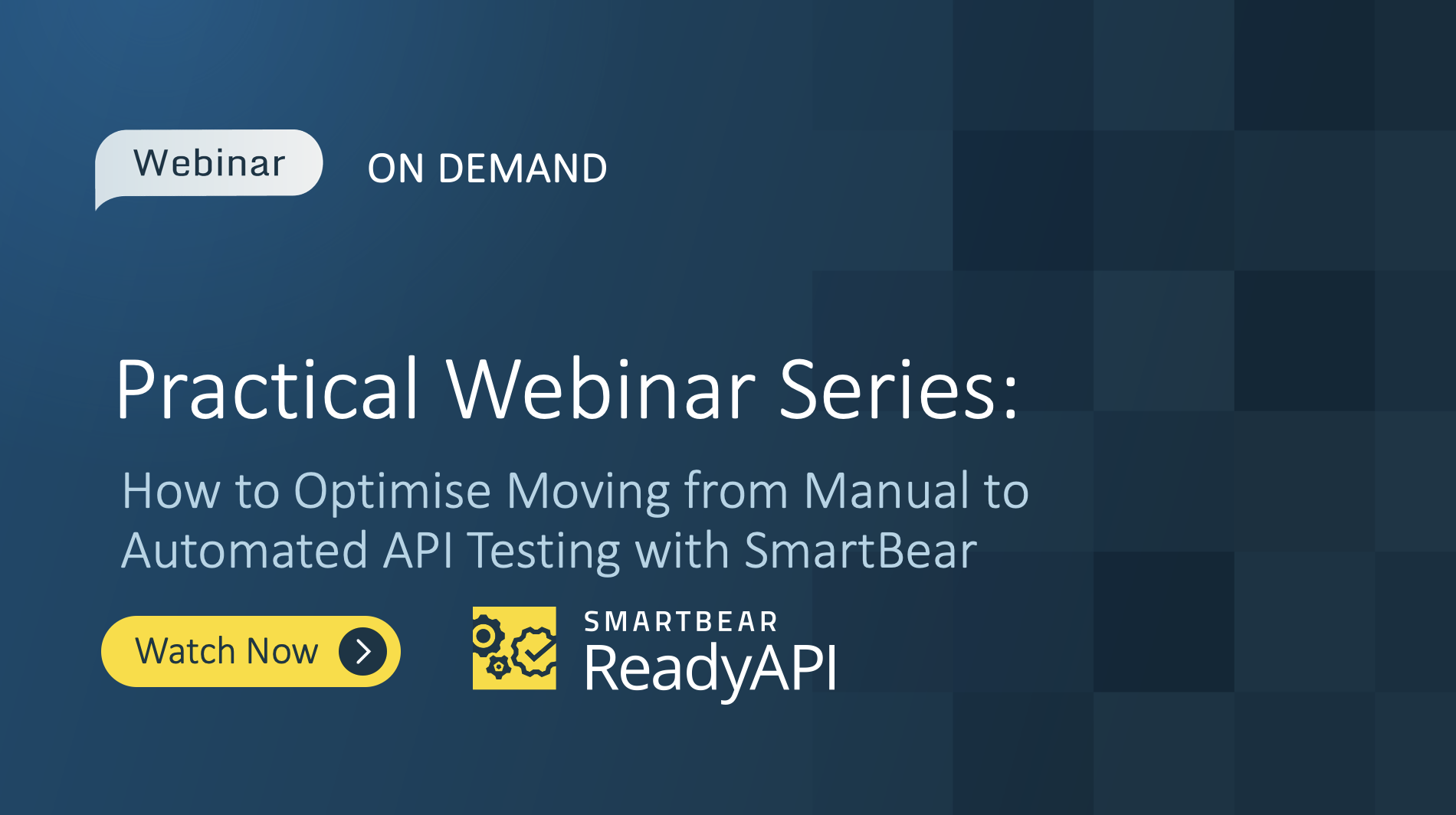 Practical Webinar Series – How to Optimise Moving from Manual to Automated UI Testing with SmartBear
