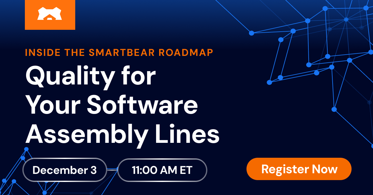 Inside the SmartBear Roadmap: Quality for your software assembly lines