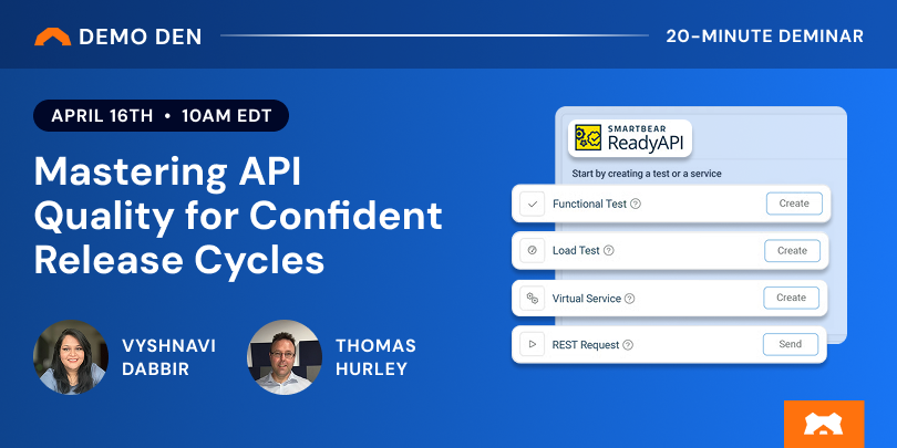 Demo Den: Mastering API Quality for Confident Release Cycles