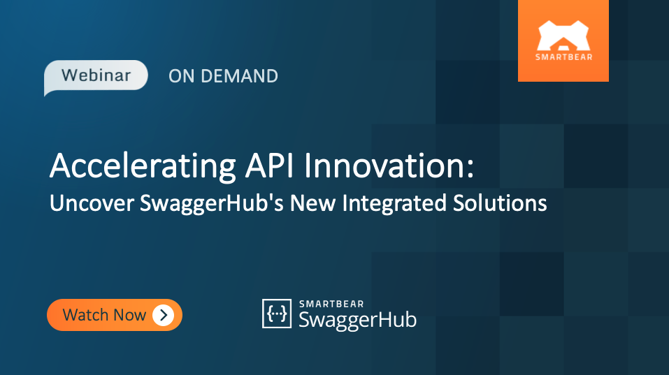 Accelerating API Innovation: Uncover SwaggerHub’s New Integrated Solutions