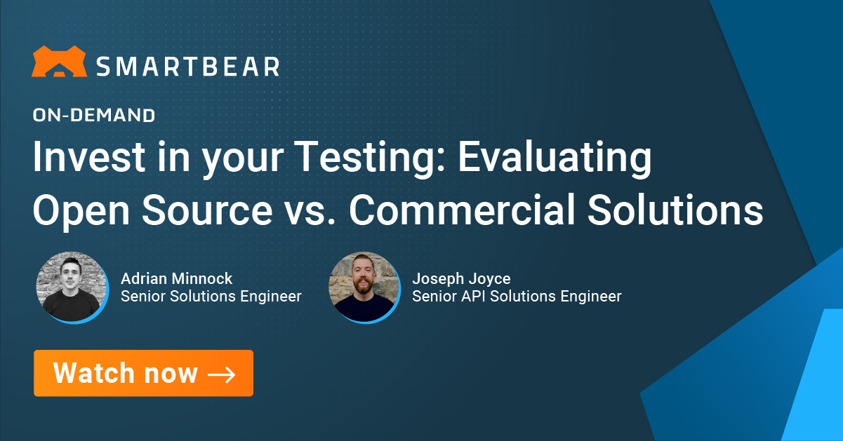 Invest in your Testing: Evaluating Open Source vs. Commercial Solutions