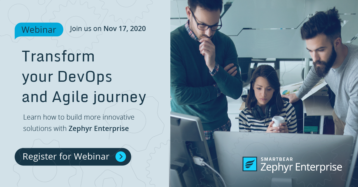 Transform your DevOps and Agile journey with a modern-day test management approach and Zephyr
