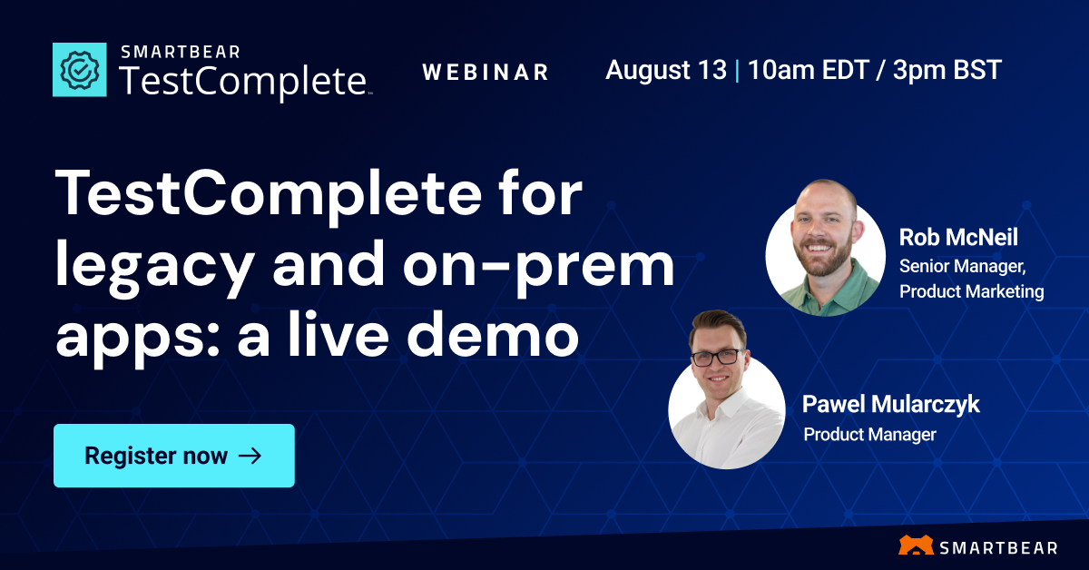 TestComplete for legacy and on-prem apps: a live demo