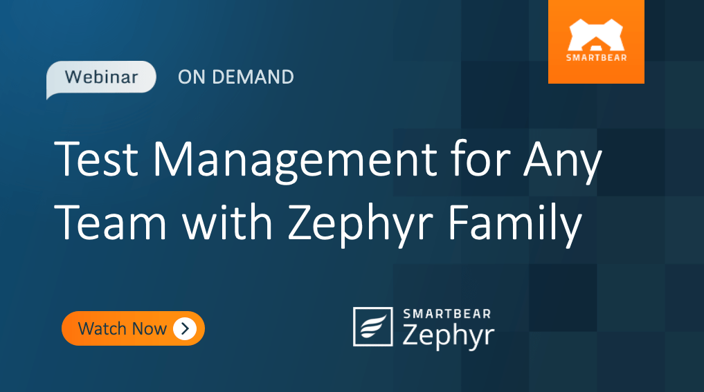 Test Management for Any Team with Zephyr Family