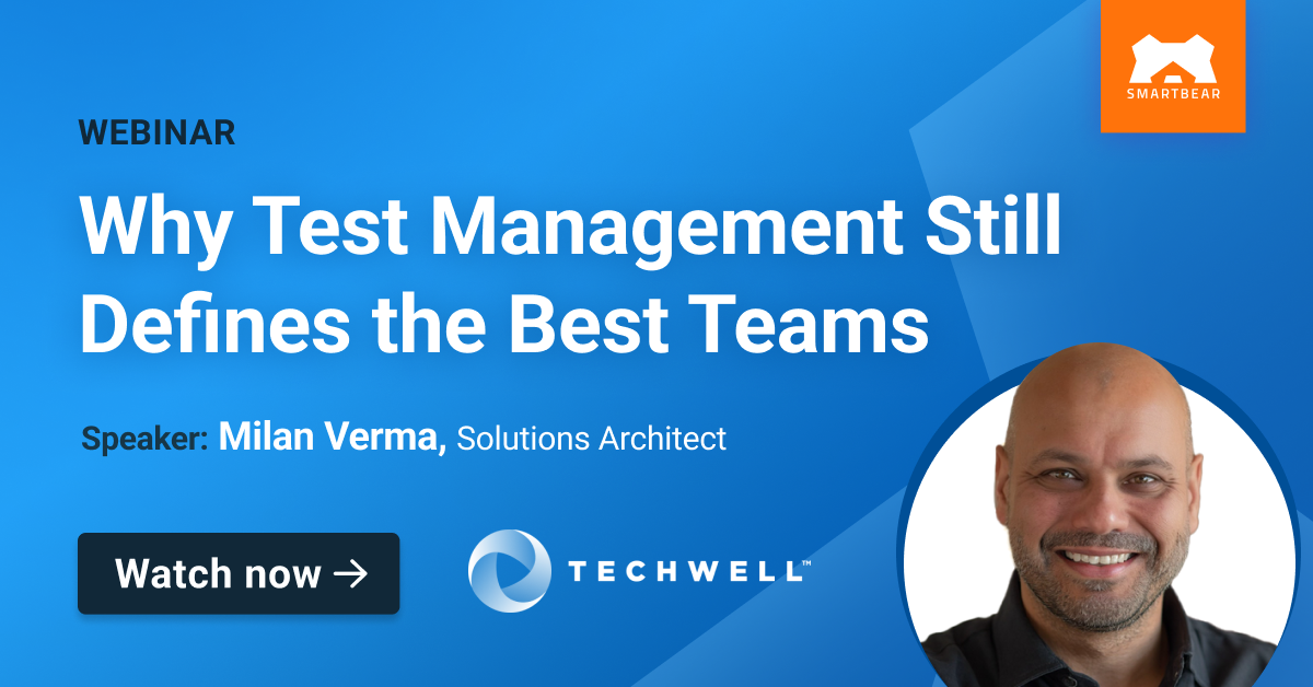 Why Test Management Still Defines the Best Teams