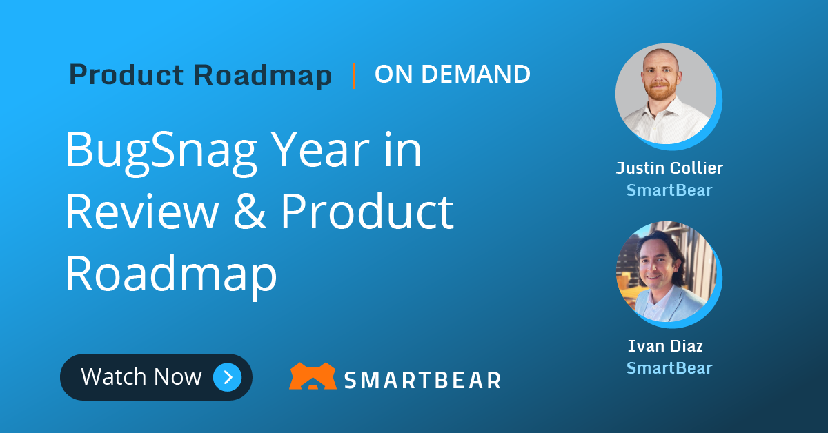 BugSnag Product Roadmap 2024