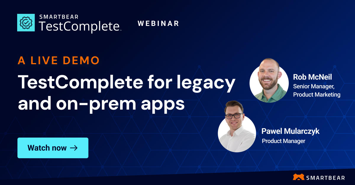 TestComplete for legacy and on-prem apps: a live demo