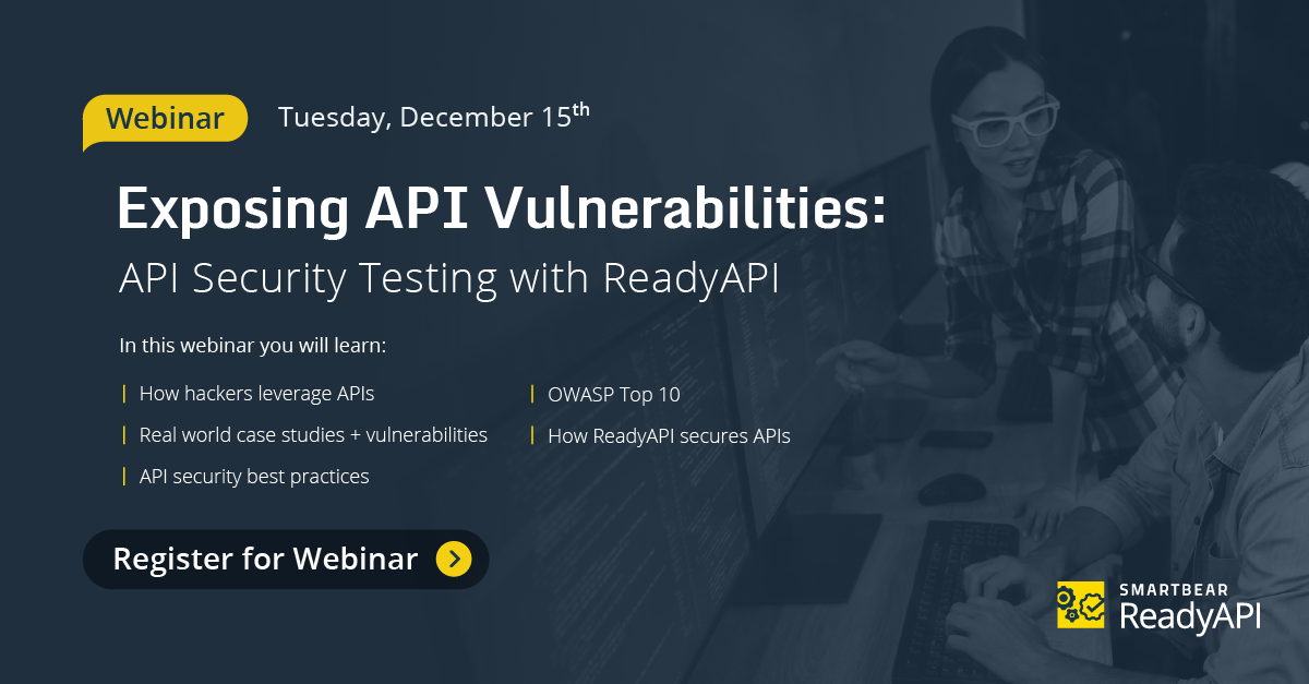 Exposing API Vulnerabilities: API Security Testing with ReadyAPI