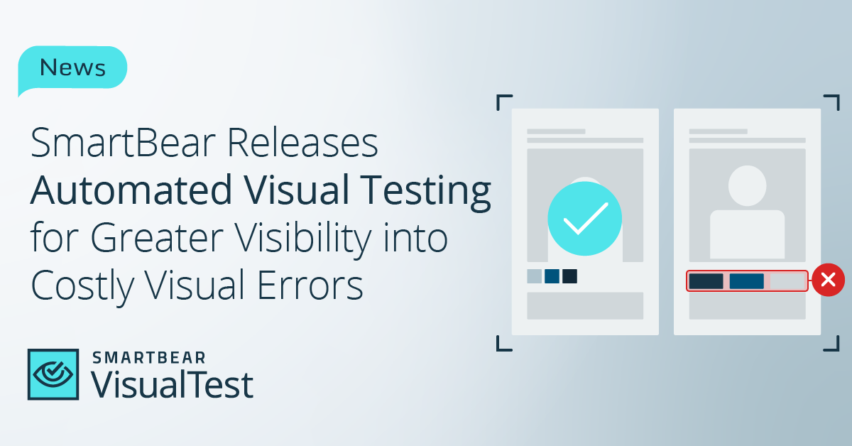 SmartBear Releases Automated Visual Testing for Greater Visibility into ...