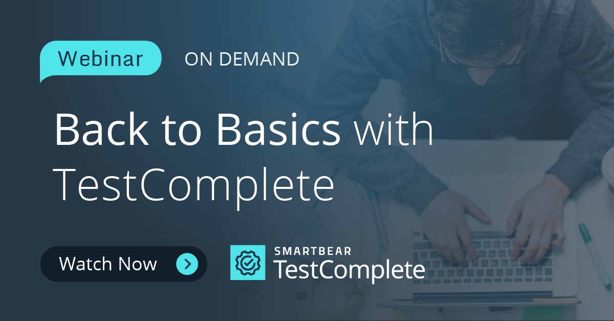 Back to Basics with TestComplete