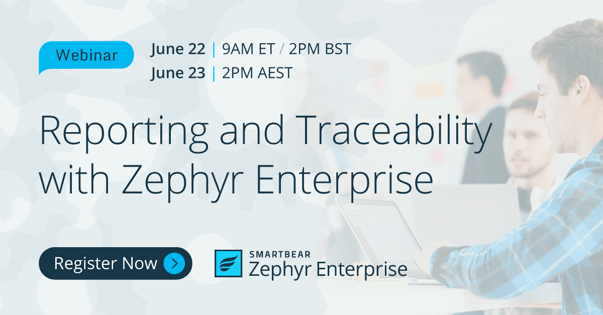 Reporting and Traceability with Zephyr Enterprise