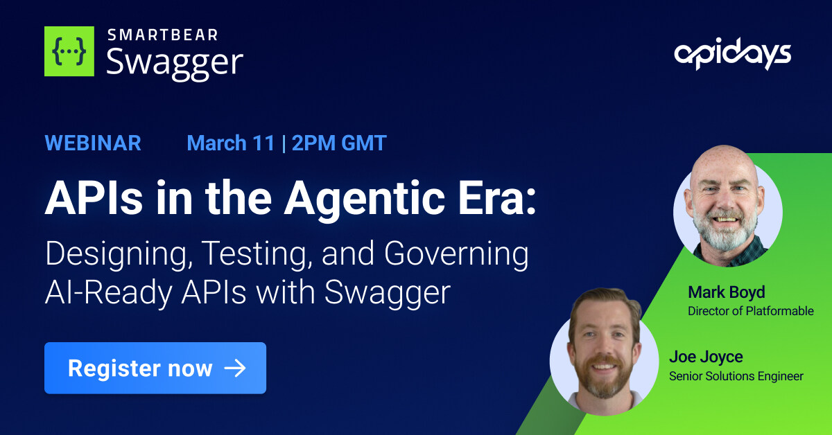 APIs in the Agentic Era: Designing, Testing, and Governing AI-Ready APIs with Swagger