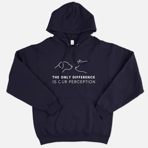 The Only Difference Is Our Perception Hoodie (Unisex)