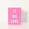 Le Big Love Card