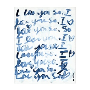 I Love You So Art Print
