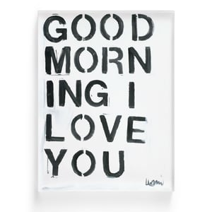 Good Morning I Love You Art Print