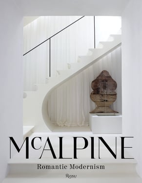 Mc Alpine: Romantic Modernism Interior Design Coffee Table Book