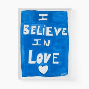 Believe In Love Art Print