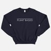 Plant Based Sweatshirt (Unisex)