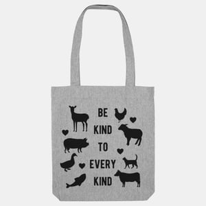 Be Kind To Every Kind Tote Bag