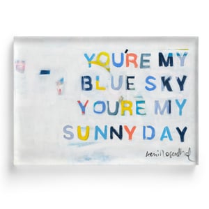 You're My Sunny Day Art Print
