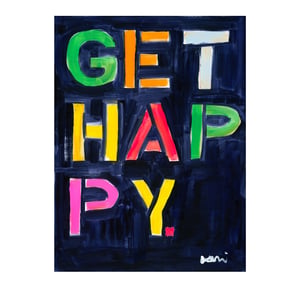 Get Happy Art Print