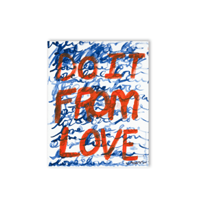 Do It From Love Original Painting by Kerri Rosenthal