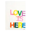 Love Is Here Art Print