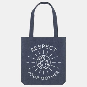 Respect Your Mother Tote Bag