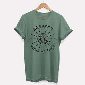 Respect Your Mother T-Shirt (Unisex)