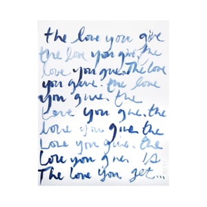 The Love You Give Art Print