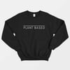Plant Based Sweatshirt (Unisex)