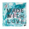 Made With Love Art Print