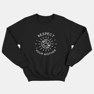 Respect Your Mother Kids Sweatshirt (Unisex)