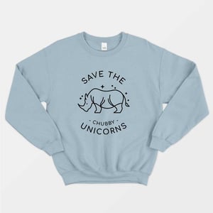 Save The Chubby Unicorns Sweatshirt (Unisex)